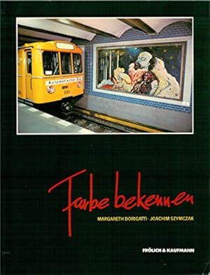 Bild des Verkufers fr Farbe bekennen. Kunst auf U- Bahnhfen Berlins zum Verkauf von Gabis Bcherlager