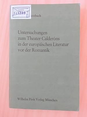 Seller image for Untersuchungen zum Theater Calderns in der europischen Literatur vor der Romantik. for sale by avelibro OHG