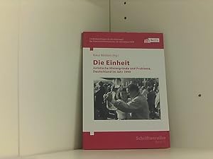 Die Einheit: Juristische Hintergründe und Probleme. Deutschland im Jahr 1990 (Schriftenreihe des ...