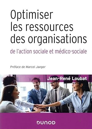 optimiser les ressources des organisations de l'action sociale et médico-sociale