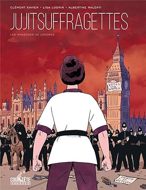 Bild des Verkufers fr Jujitsuffragettes ; les amazones de Londres zum Verkauf von Chapitre.com : livres et presse ancienne