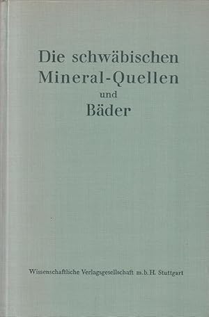 Bild des Verkufers fr Die schwbischen Mineral-Quellen und Bder. zum Verkauf von Allguer Online Antiquariat