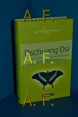 Immagine del venditore per Das wahre Buch vom sdlichen Bltenland Dschuang Dsi . Aus dem Chines. ins Dt. bertr. und erl. von Richard Wilhelm / Quellen der Weisheit , Bd. 3 venduto da Antiquarische Fundgrube e.U.