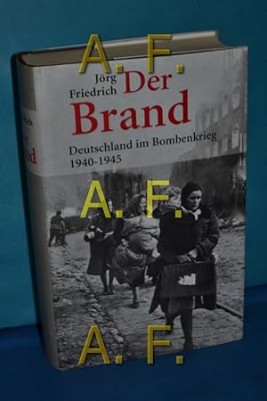 Bild des Verkufers fr Der Brand, Deutschland im Bombenkrieg 1940 - 1945 zum Verkauf von Antiquarische Fundgrube e.U.