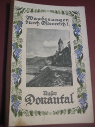 Seller image for Unser Donautal Wanderungen durch sterreich I. for sale by Alte Bcherwelt