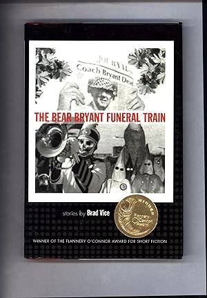 The Bear Bryant Funeral Train / Winner of the Flannery O'Connor Award for Short Fiction (SURVIVIN...