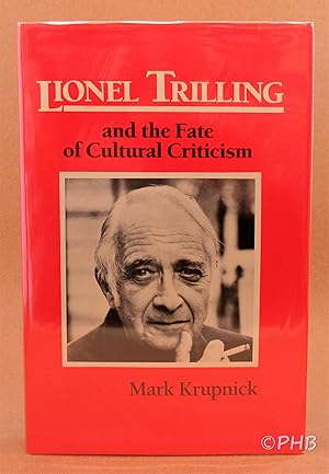 Bild des Verkufers fr Lionel Trilling and the Fate of Cultural Criticism zum Verkauf von Post Horizon Booksellers