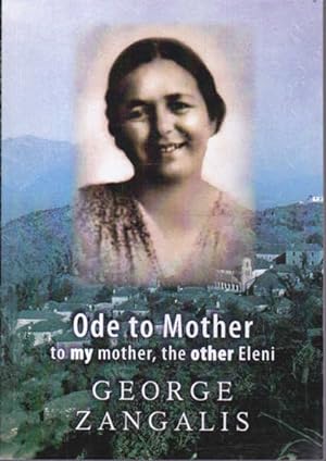 Ode to Mother - to My mother, the Other Eleni