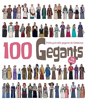 Seller image for 100 Gegants. Volum 7 Petita guia dels gegants de Catalunya for sale by Imosver