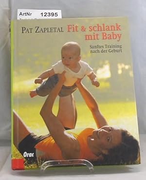 Fit & schlank mit Baby. Sanftes Training nach der Geburt