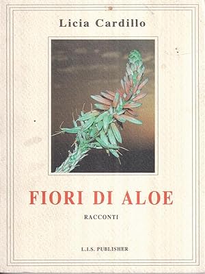 Seller image for Fiori di Aloe. Racconti for sale by Librodifaccia
