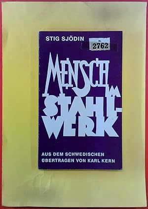 Seller image for Mensch im Stahlwerk. Gedichte aus dem Schwedischen bertragen von Karl Kern for sale by biblion2