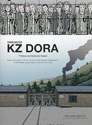 KZ Dora (KZ Dora (Intégrale)) preface de Stephane Hessel,