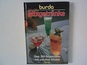 Seller image for Mixgetrnke - ber 350 Rezepte mit und ohne Alkohol for sale by ANTIQUARIAT FRDEBUCH Inh.Michael Simon