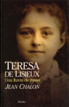 Teresa de Lisieux, una vida de amor: una lluvia de rosas