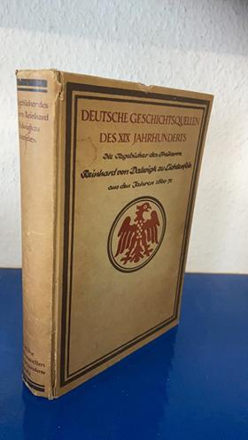 Die Tagebücher des Freiherrn Reinhard v. Dalwigk zu Lichtenfels aus den Jahren 1860-71.