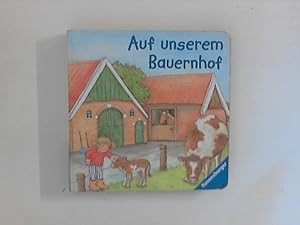 Seller image for Auf unserem Bauernhof. Ill.: Ruth Scholte van Mast. for sale by ANTIQUARIAT FRDEBUCH Inh.Michael Simon