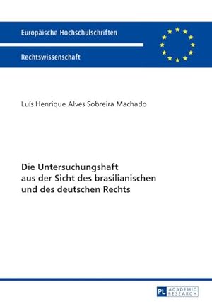 Seller image for Die Untersuchungshaft aus der Sicht des brasilianischen und des deutschen Rechts for sale by AHA-BUCH GmbH