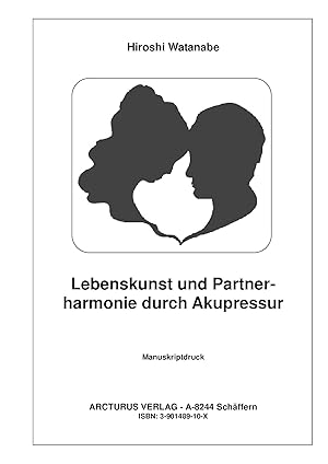 Imagen del vendedor de Lebenskunst und Partnerharmonie durch Akupressur a la venta por Arcturus Verlag, Kurt J. Bruk