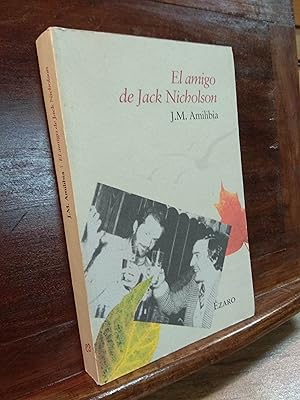 Imagen del vendedor de El amigo de Jack Nicholson a la venta por Libros Antuano