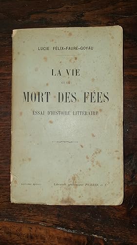 Seller image for La Vie et la Mort des Fes - Essai d'histoire littraire for sale by AHA BOOKS