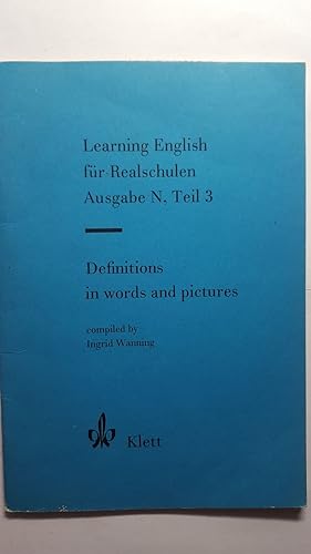 Learning English für Realschulen (Ausgabe N Teil 3). Definitions in words and pictures (compiled ...