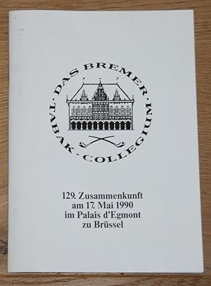 Das Bremer Tabak-Kollegium. 129. Zusammenkunft am 17. Mai 1990 im Palais d'Egmont zu Brüssel.