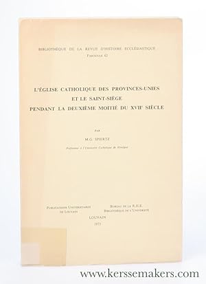 Immagine del venditore per L'Eglise catholique des Provinces-Unies et le Saint-Sige pendant la deuxime moiti du XVIIe sicle. venduto da Emile Kerssemakers ILAB