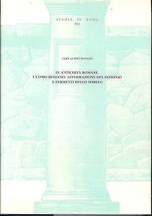 Seller image for Storia di Roma Vol. XXI :Le Antichit Romane. L'uomo romano: affermazione del dominio e fermenti dello spirito. ( Gian Guido Belloni ) for sale by MULTI BOOK