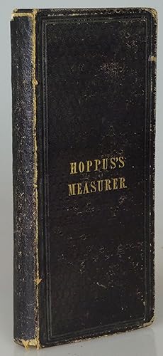 Image du vendeur pour Hoppus's Tables for Measuring, or, Practical Measuring Made Easy, By a New set of Tables mis en vente par Besleys Books  PBFA