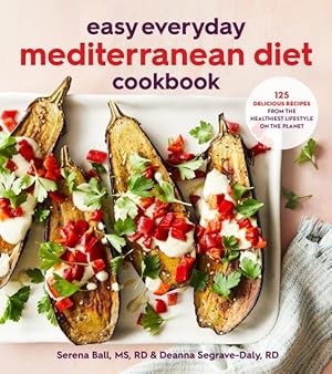 Bild des Verkufers fr Easy Everyday Mediterranean Diet Cookbook : 125 Delicious Recipes from the Healthiest Lifestyle on the Planet zum Verkauf von GreatBookPrices