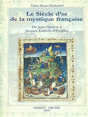 Imagen del vendedor de Le siecle d'or de la mystique francaise a la venta por Miliardi di Parole