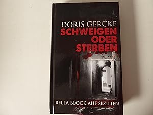 Bild des Verkufers fr Schweigen oder Sterben. Bella Block auf Sizilien. Hardcover zum Verkauf von Deichkieker Bcherkiste