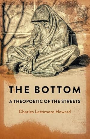 Seller image for Bottom : A Theopoetic of the Streets for sale by GreatBookPrices