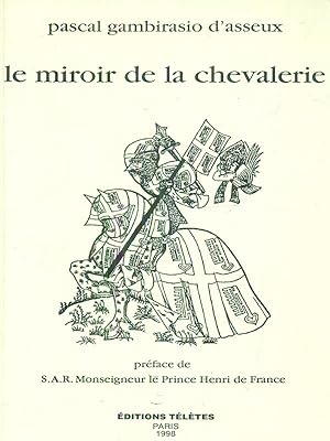 Immagine del venditore per Le miroir de la chevalerie venduto da Miliardi di Parole