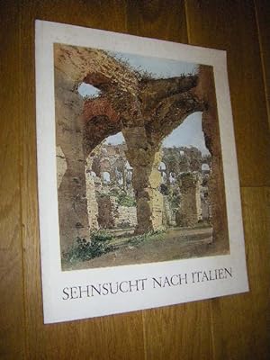 Sehnsucht nach Italien. Deutsche Zeichner im Süden 1770 - 1830. Eine Ausstellung für Horst Keller...