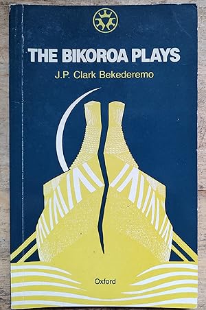 The Bikoroa Plays (Three Crowns Books)