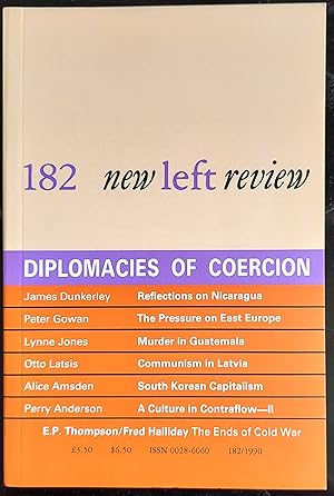 Bild des Verkufers fr New Left Review , Number 182, July-August 1990 / NLR Editors "Tamara Deutscher: 1913-1990" / Alice H. Amsden "Third World Industrialization: 'Global Fordism' or a New Model?" / James Dunkerley "Reflections on the Nicaraguan Election" / Lynne Jones "Murder in Guatemala" / Peter Gowan "Western Economic Diplomacy and the New Eastern Europe" / Perry Anderson "A Culture in Contraflow--II" / Edward Thompson "The Ends of Cold War" / Otto Latsis "Farewell to the Communist Party in Latvia" zum Verkauf von Shore Books