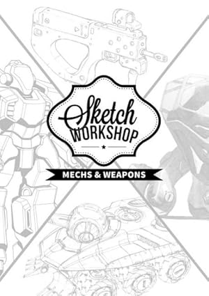 Bild des Verkufers fr Sketch Workshop Mech & Weapon Design zum Verkauf von GreatBookPrices