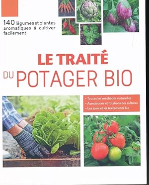 Bild des Verkufers fr Le trait du potager bio. 140 lgumes et plantes aromatiques  cultiver facilement zum Verkauf von LIBRAIRIE GIL-ARTGIL SARL