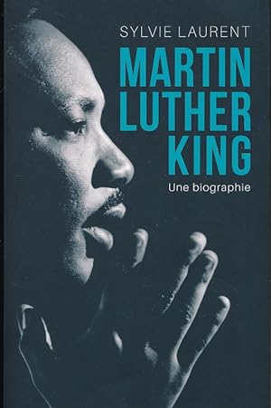 Bild des Verkufers fr Martin Luther King. Une biographie zum Verkauf von LIBRAIRIE GIL-ARTGIL SARL