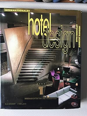Imagen del vendedor de Internationales Hotel Design. Band 1. Innenarchitektur der Gegenwart a la venta por Ursula Sturm