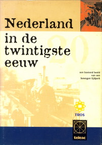 Image du vendeur pour Nederland in de twintigste eeuw mis en vente par Antiquariaat Parnassos vof