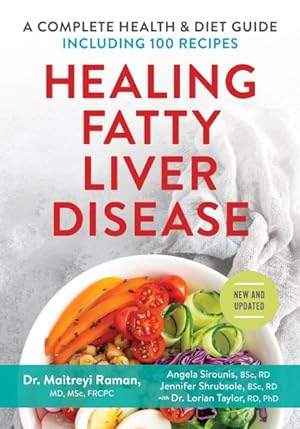 Image du vendeur pour Healing Fatty Liver Disease : A Complete Health & Diet Guide, Including 100 Recipes mis en vente par GreatBookPrices