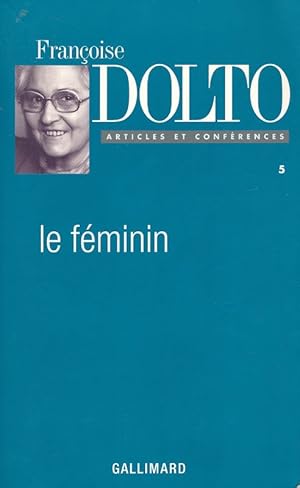 Seller image for Le Fminin. Articles et confrences for sale by LIBRAIRIE GIL-ARTGIL SARL