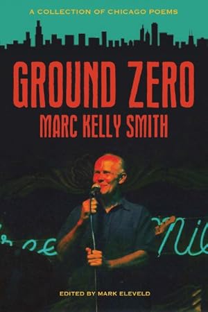 Seller image for Ground Zero : A Collection of Chicago Poems for sale by GreatBookPrices