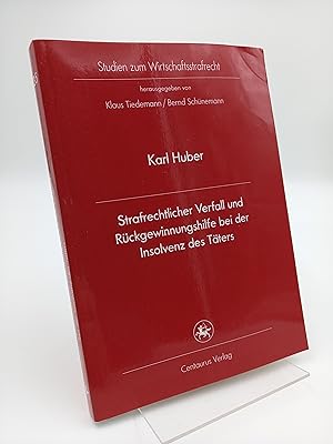 Strafrechtlicher Verfall und Rückgewinnungshilfe bei der Insolvenz des Täters