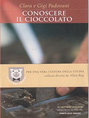 Bild des Verkufers fr Conoscere il cioccolato zum Verkauf von Librodifaccia