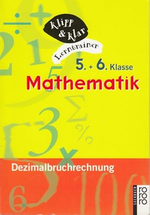 Bild des Verkufers fr Mathematik 5. + 6. Klasse - Dezimalbruchrechnung. zum Verkauf von TF-Versandhandel - Preise inkl. MwSt.