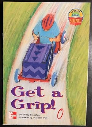 Imagen del vendedor de Get a Grip! (Leveled Books, Science) a la venta por GuthrieBooks